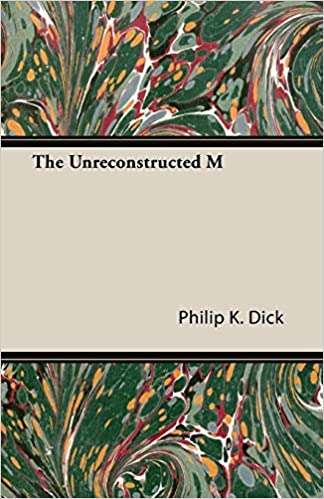 The Unreconstructed M