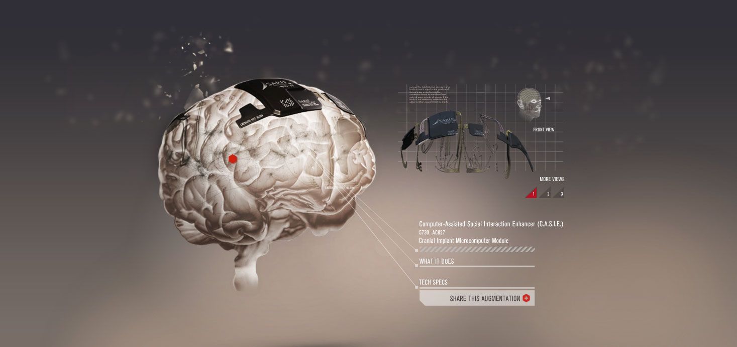 DeusEx
One-way micro-transceiver array allows agents in the field to receive messages from Control, and to store and later retrieve relevant maps, conversations and notes. Example 1: helicopter pilot with implanted chips to better pilot her aircraft and analyze flight paths, velocity and spacial awareness. Ex 2: hacker with BCI which allows direct access to computer networks and to act as “human proxy”, to allow an individual to remotely control his/her actions. The game raises the question of the downsides of this kind of augmentation as those who cannot afford the enhancements (or object to getting them) rapidly find themselves at a serious disadvantage against people with artificial enhancement of their abilities. The spectre of being forced to have mechanical or electronic enhancements just to get a job is explored as well. The storyline addresses the effect of implant rejection by use of the fictional drug 'Neuropozyne' which breaks down glial tissue and is also fiercely addictive, leaving people who have augmentations little choice but to continue buying the drug from a single biotech corporation who controls the price of it. Without the drug augmented people experience rejection of implants (along with ensuing loss of implant functionality), crippling pain, and possible death.