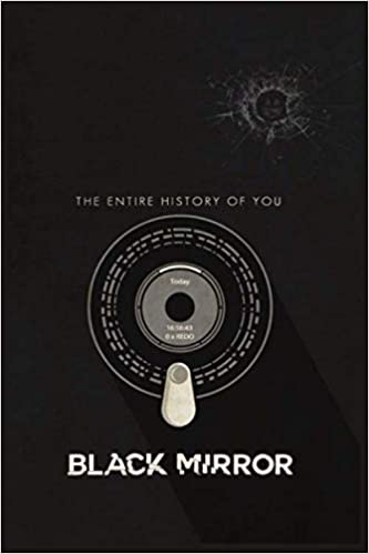 Black Mirror, S1 EP3 "The Entire History of You"